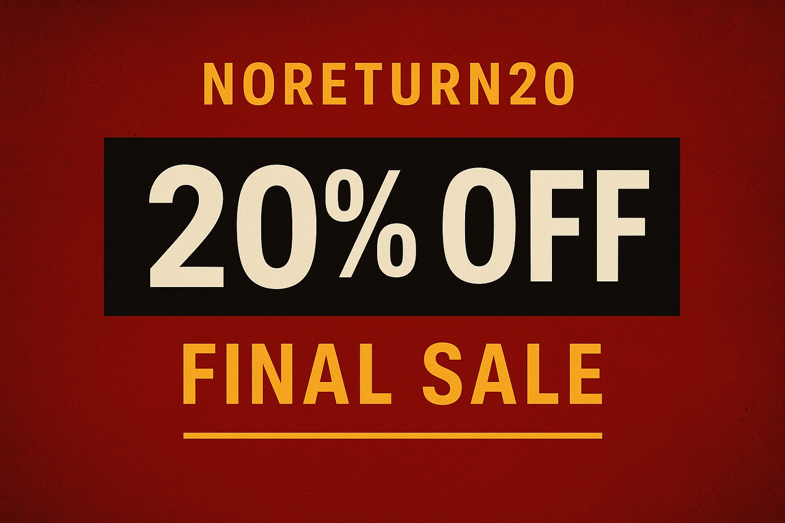Introducing NORETURN20: Maximum Savings for Confident Shoppers